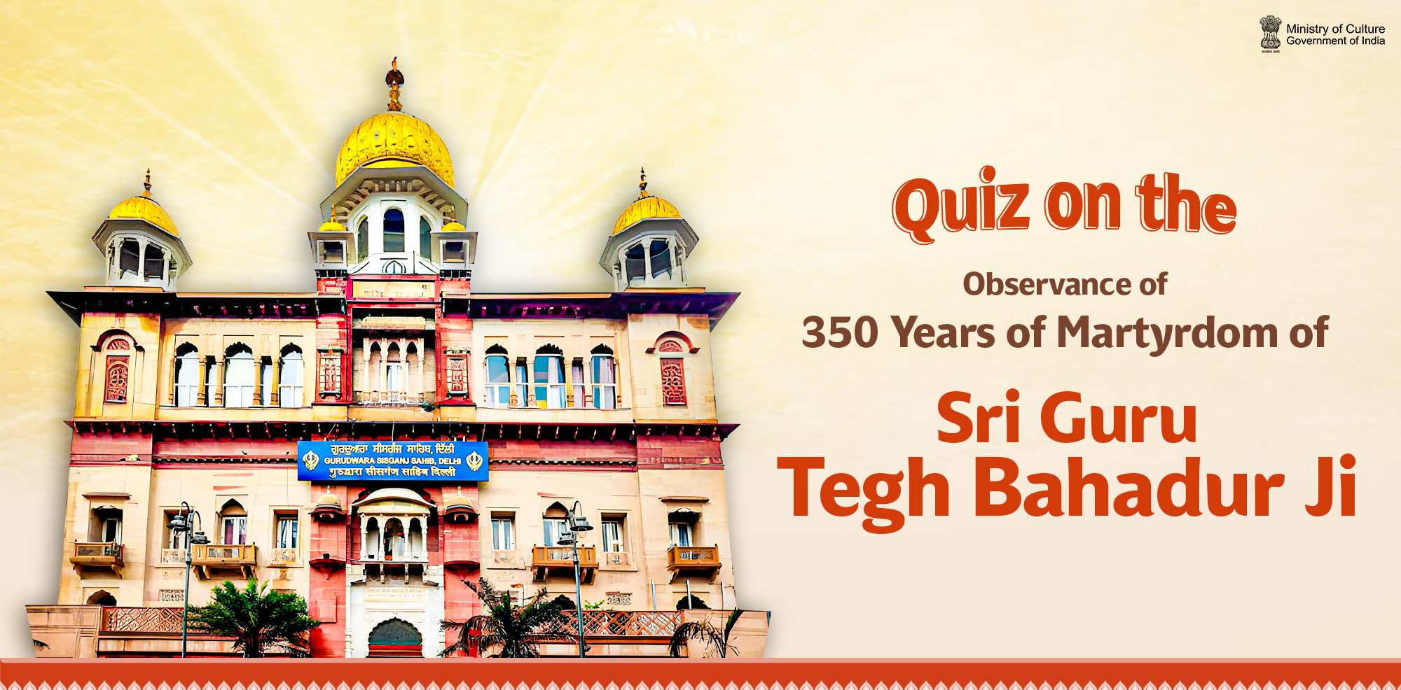 Ministry of Culture Collaborates with MyGov to Launch Quiz Commemorating 350 Years of Sri Guru Tegh Bahadur Ji's Martyrdom