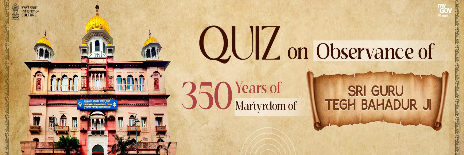 QUIZ on Observation of Shri Guru Tegh Bahadur Ji